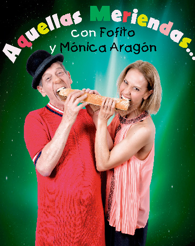 Entradas Fofito & Mónica Aragón - Aquellas Meriendas - Festivales con Encanto en Ávila