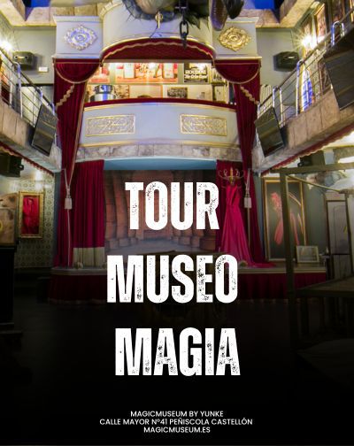 Tour Museo de la Magia en Castellón