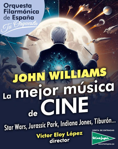 John Williams y la Mejor Música de Cine - Orquesta Filarmónica de España