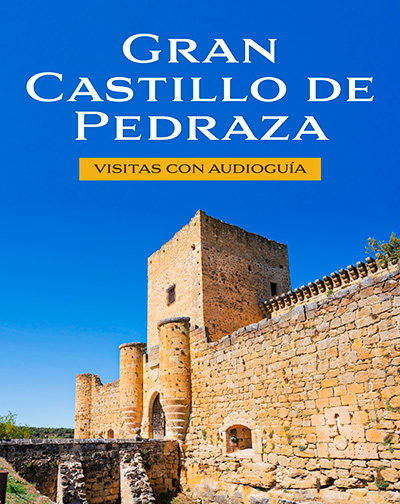 Entradas Visita Gran Castillo de Pedraza en Segovia