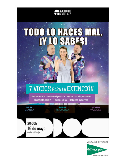 Todo lo Haces Mal, y lo Sabes en Sevilla