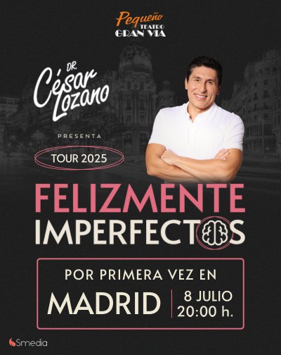 Entradas Felizmente Imperfectos - César Lozano en Madrid