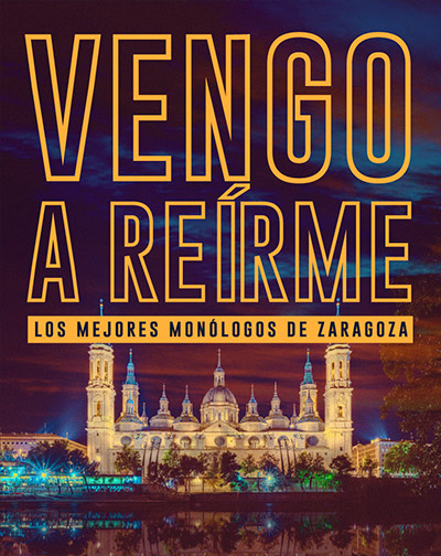 Vengo a Reírme en Zaragoza