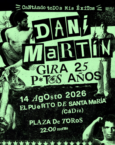 Concierto Dani Martín - Gira 25 P*t*s Años en Cádiz